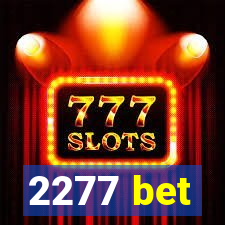 2277 bet