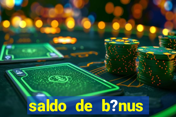 saldo de b?nus cassino vai de bet