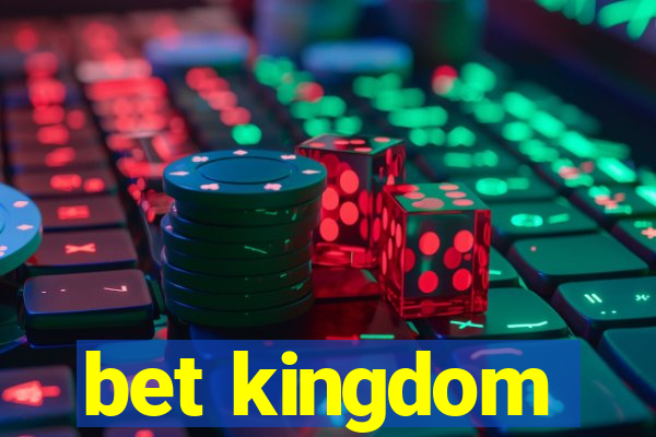 bet kingdom