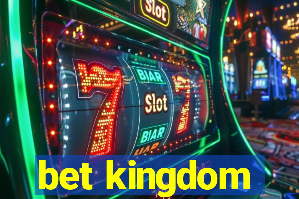 bet kingdom