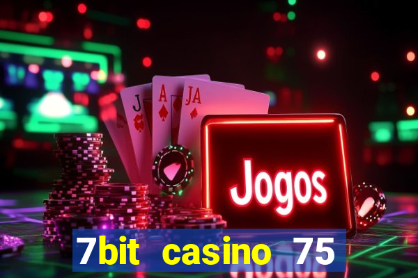 7bit casino 75 free spins