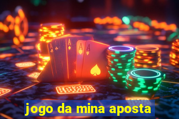 jogo da mina aposta