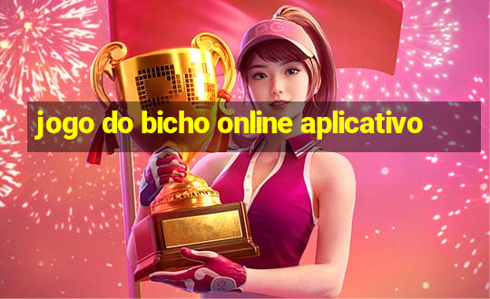 jogo do bicho online aplicativo