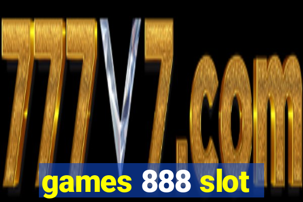 games 888 slot