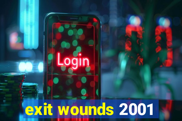 exit wounds 2001