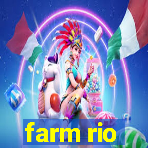 farm rio