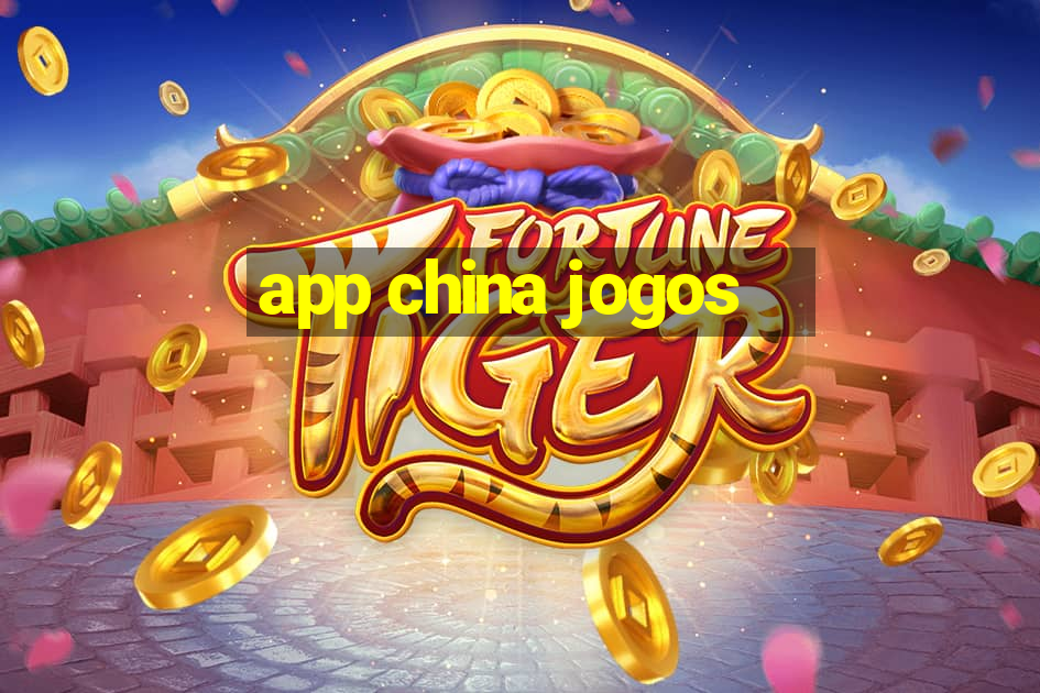 app china jogos