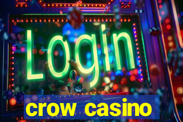 crow casino