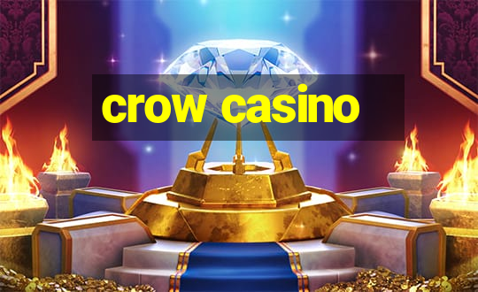 crow casino