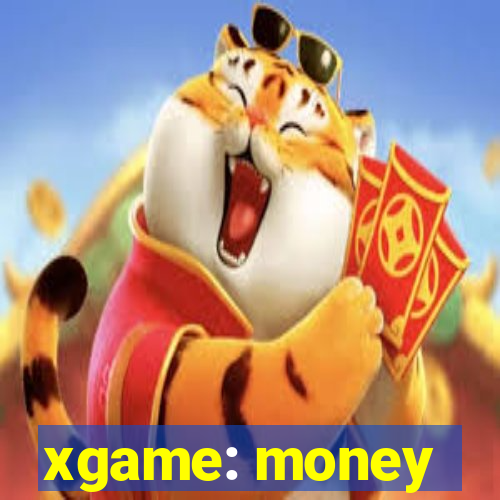 xgame: money