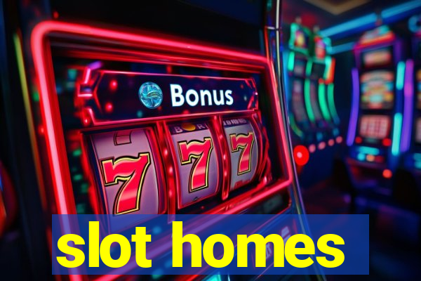 slot homes