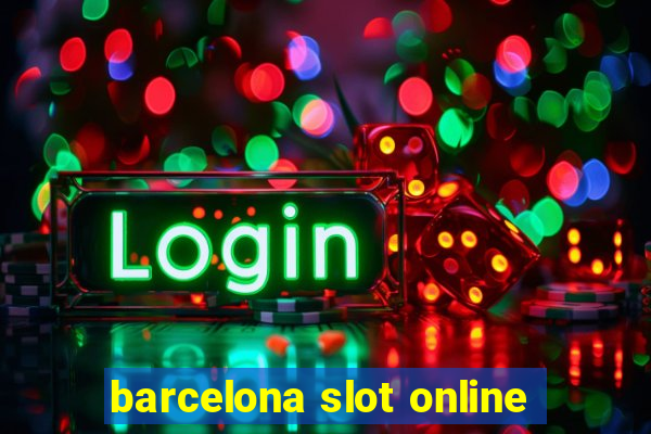 barcelona slot online