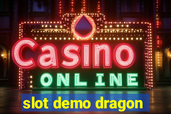 slot demo dragon