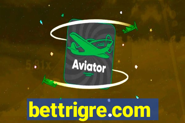 bettrigre.com