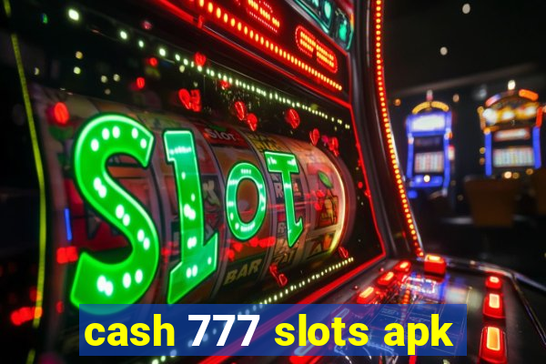 cash 777 slots apk