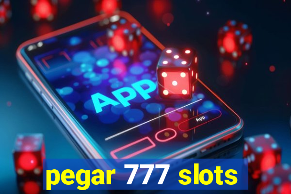 pegar 777 slots