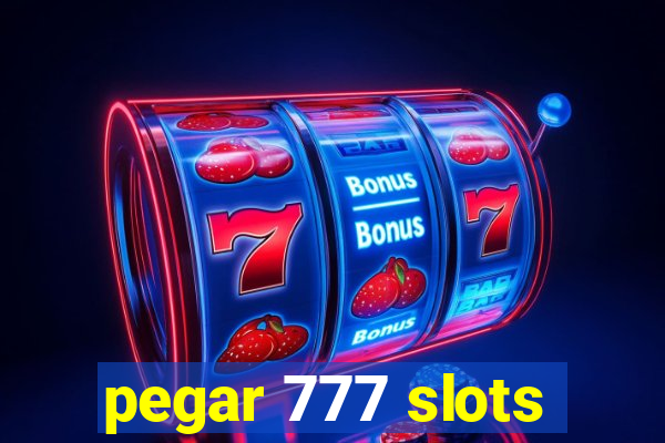 pegar 777 slots