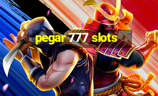 pegar 777 slots