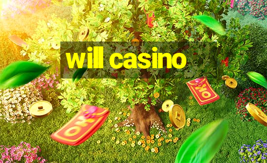 will casino