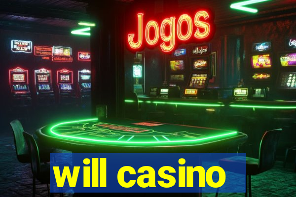 will casino