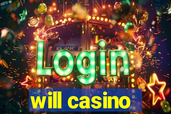 will casino