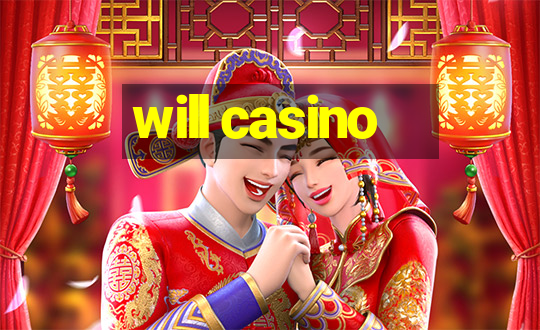 will casino