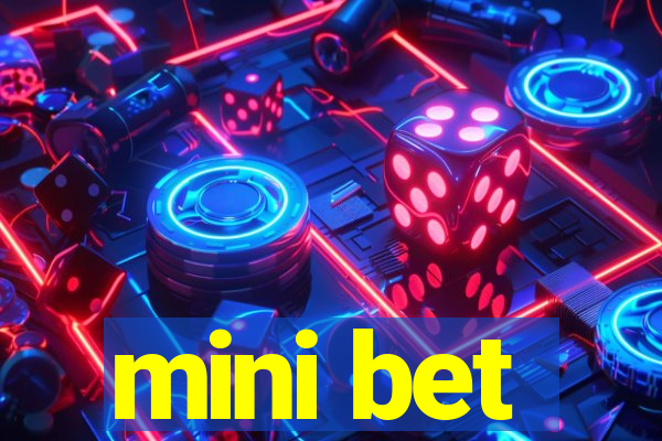 mini bet