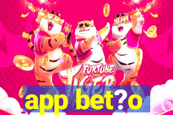 app bet?o