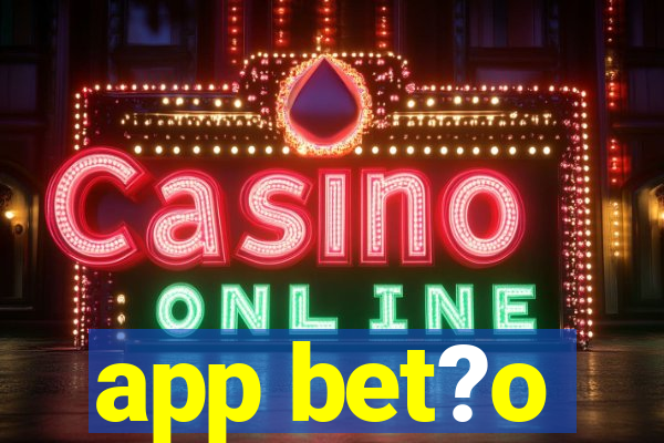 app bet?o