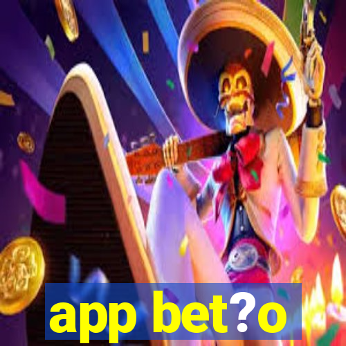 app bet?o