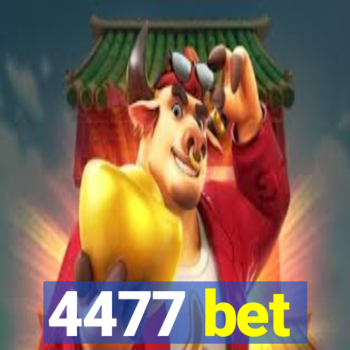 4477 bet