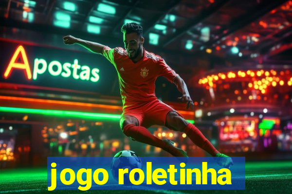 jogo roletinha