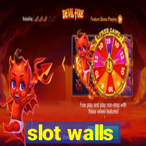 slot walls