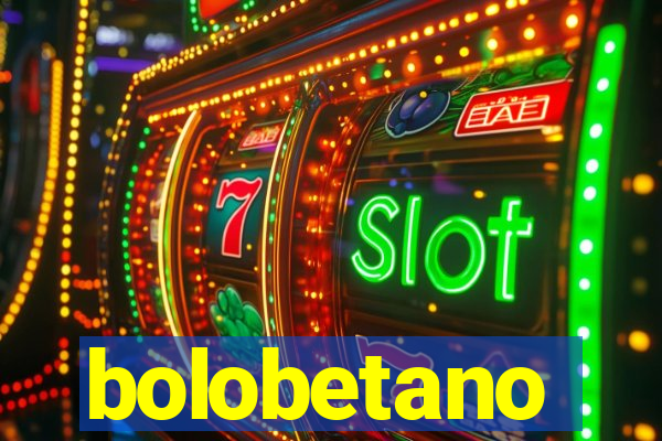 bolobetano