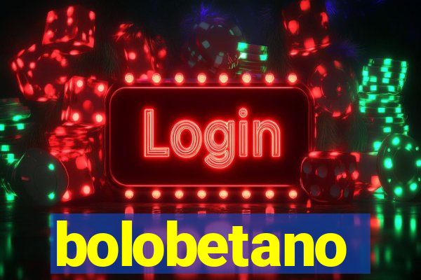 bolobetano