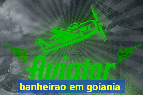 banheirao em goiania