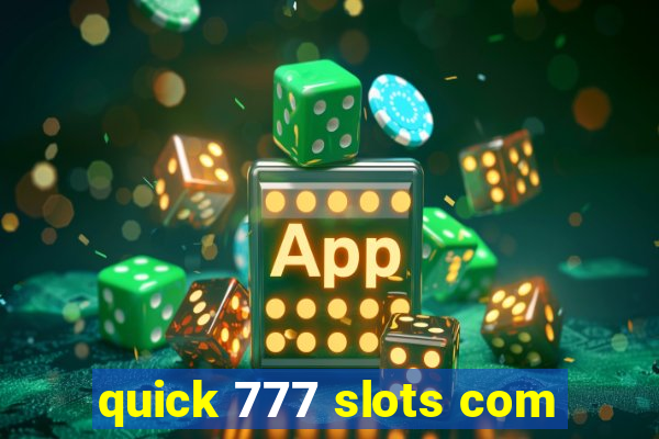 quick 777 slots com