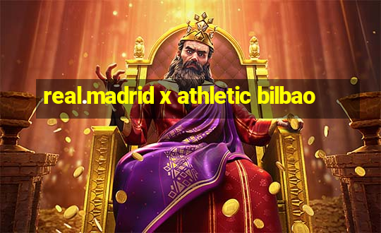 real.madrid x athletic bilbao