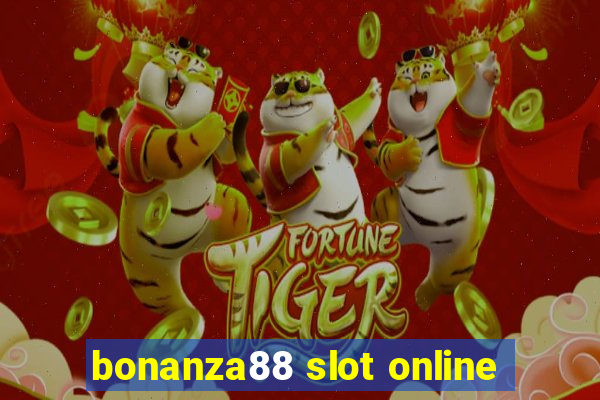 bonanza88 slot online