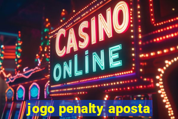 jogo penalty aposta