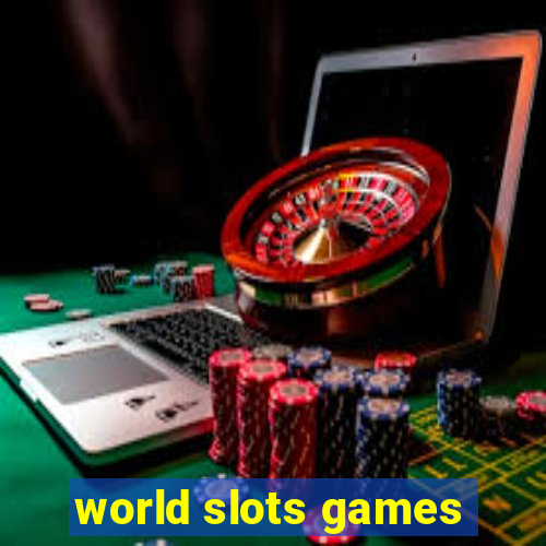 world slots games