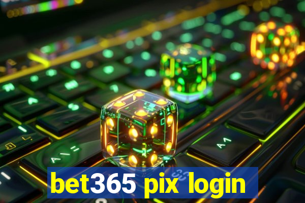 bet365 pix login