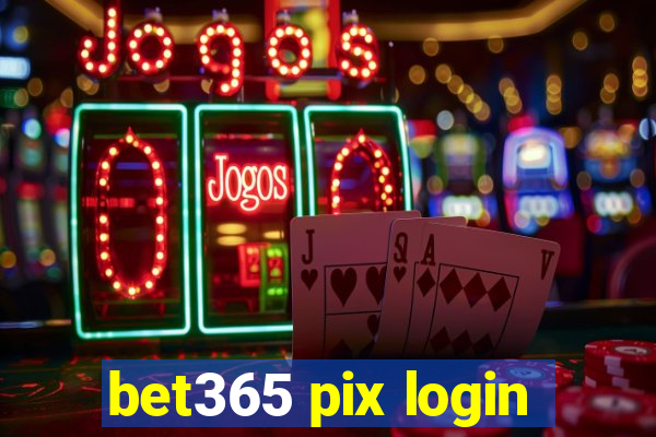 bet365 pix login