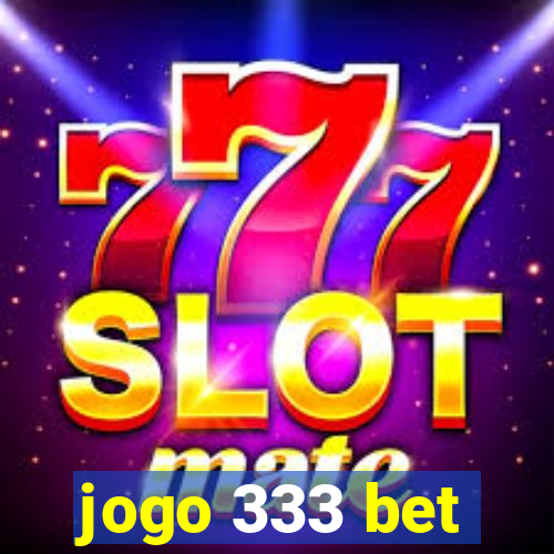 jogo 333 bet