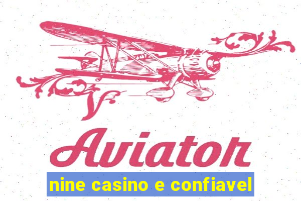 nine casino e confiavel