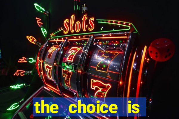 the choice is yours megaways slot free