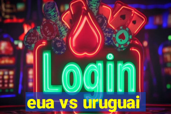 eua vs uruguai