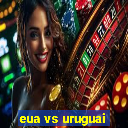 eua vs uruguai