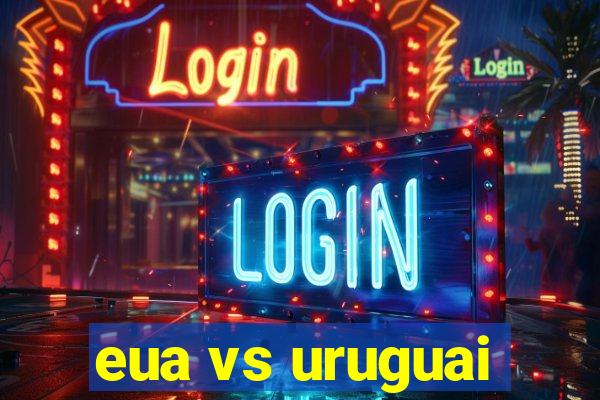 eua vs uruguai