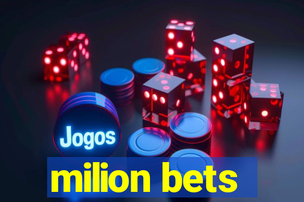 milion bets